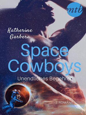 cover image of Space Cowboys--Unendliches Begehren (3in1)